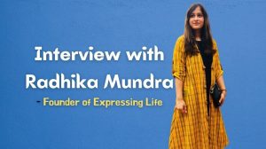 Radhika Mundra Interview